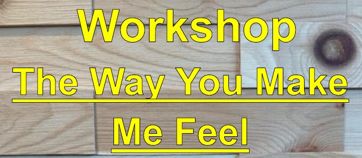 Workshop The Way You Make Me Feel