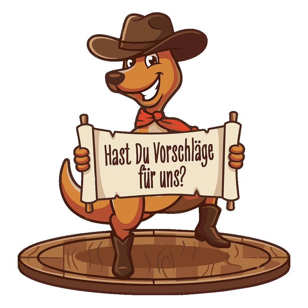 Hast Du Vorschläge für uns?